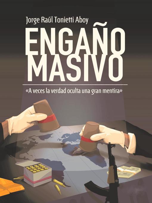 Title details for Engaño Masivo by Jorge Raúl Tonietti Aboy - Available